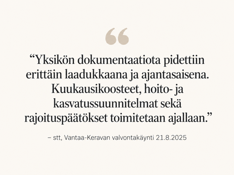 Suunnitelmallisen ohjaus- ja valvontakäynnin myönteinen palaute Kotirauhalle.