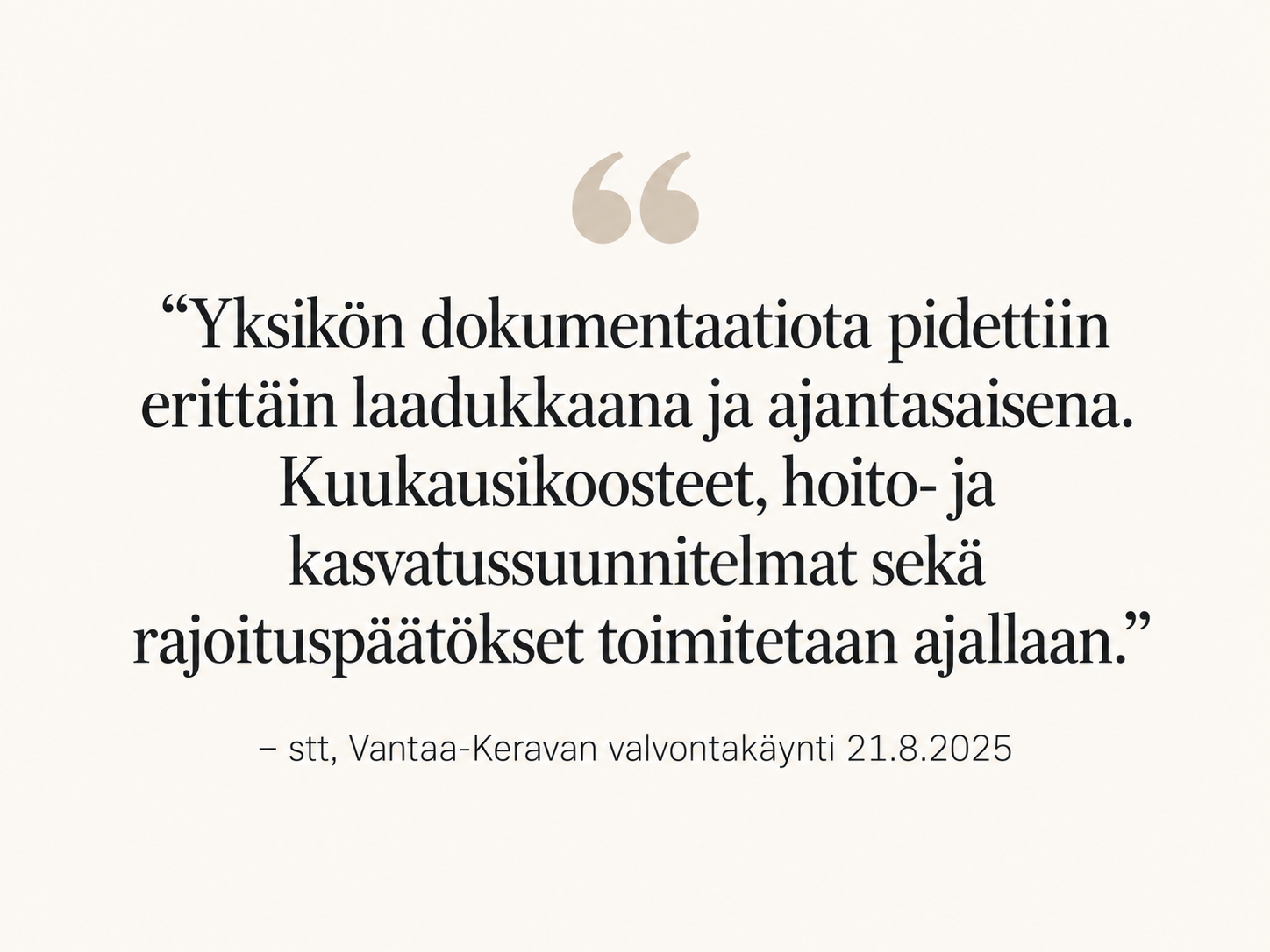Suunnitelmallisen ohjaus- ja valvontakäynnin myönteinen palaute Kotirauhalle.