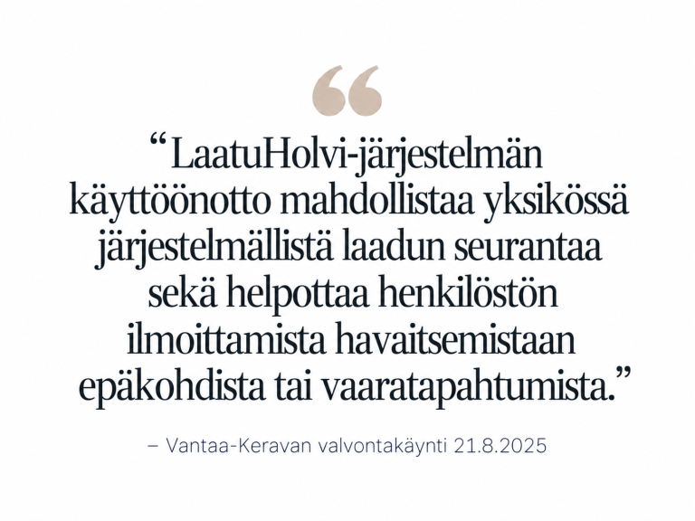 Suunnitelmallisen ohjaus- ja valvontakäynnin myönteinen palaute Kotirauhalle.