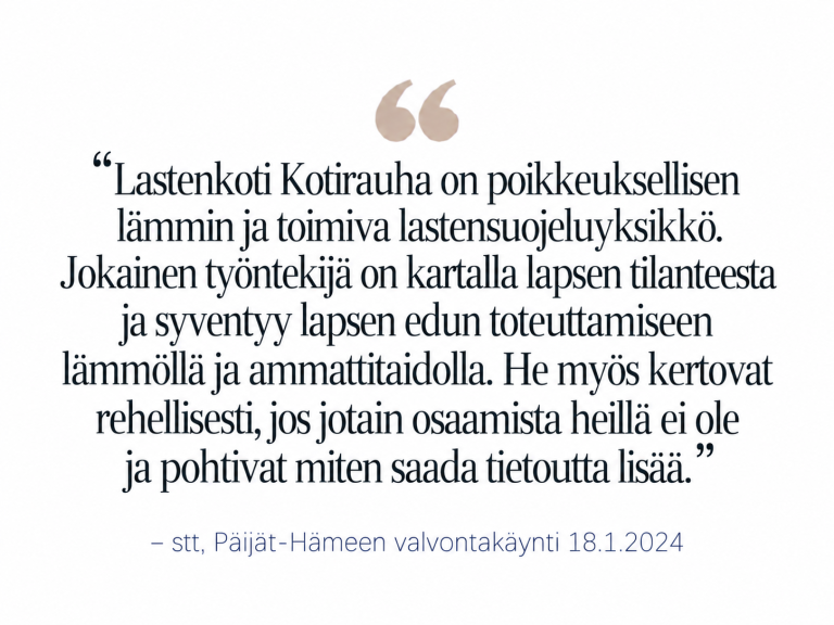 Suunnitelmallisen ohjaus- ja valvontakäynnin myönteinen palaute Kotirauhalle.