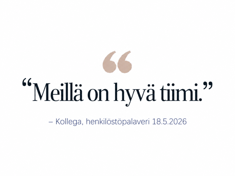 Kollegan palaute: meillä on hyvä tiimi.