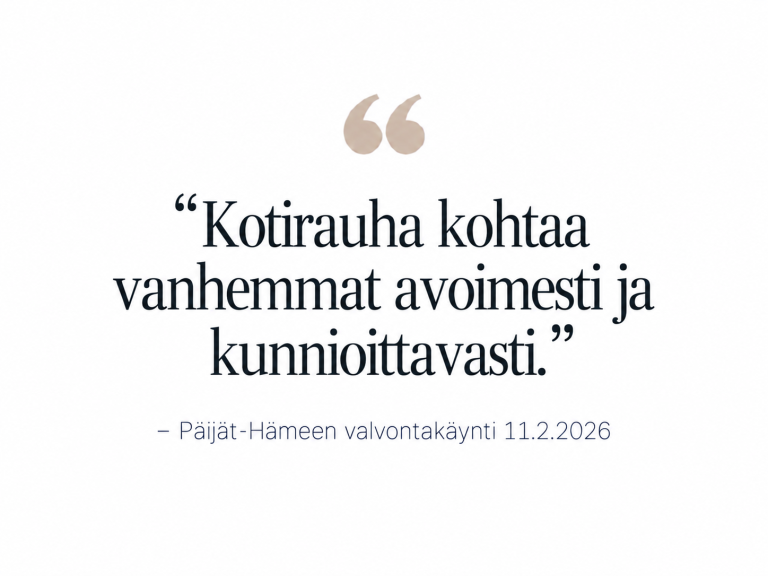 Suunnitelmallisen ohjaus- ja valvontakäynnin myönteinen palaute Kotirauhalle.