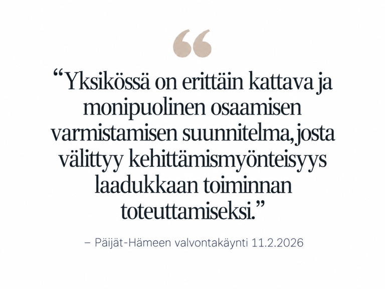 Suunnitelmallisen ohjaus- ja valvontakäynnin myönteinen palaute Kotirauhalle.