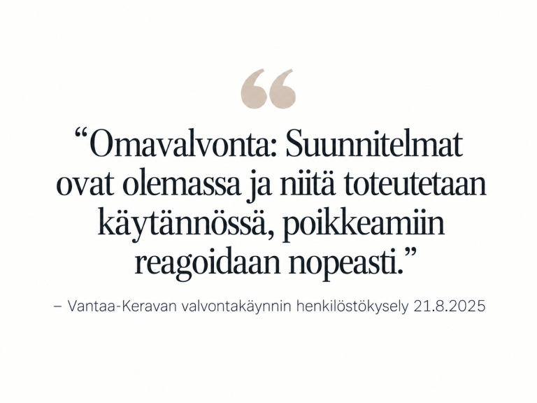 Suunnitelmallisen ohjaus- ja valvontakäynnin myönteinen palaute Kotirauhalle.