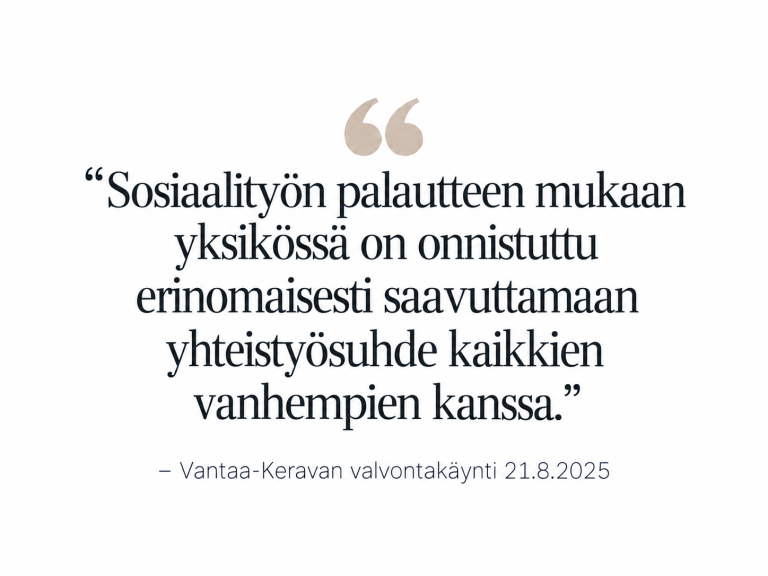 Suunnitelmallisen ohjaus- ja valvontakäynnin myönteinen palaute Kotirauhalle.