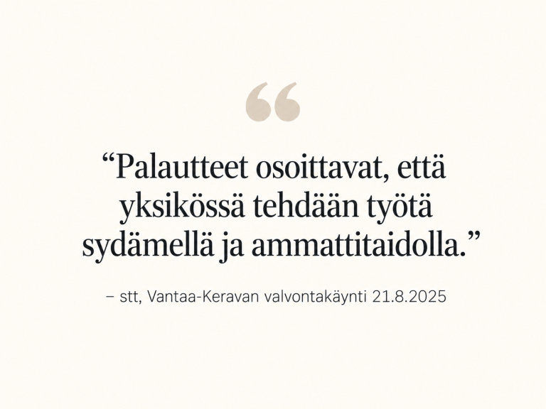 Suunnitelmallisen ohjaus- ja valvontakäynnin myönteinen palaute Kotirauhalle.