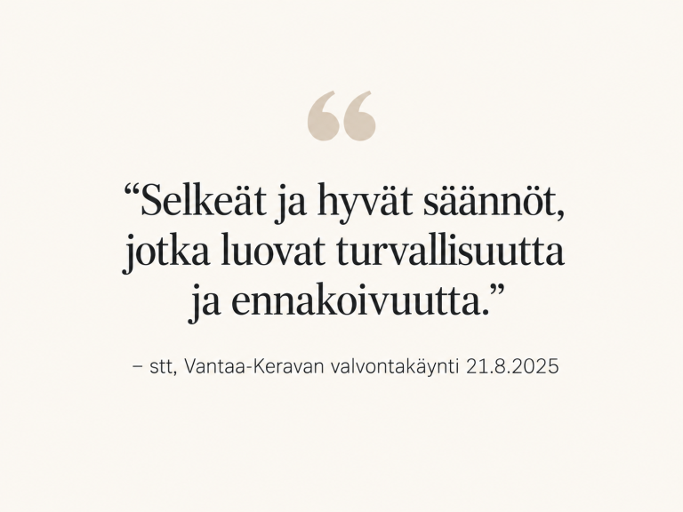 Suunnitelmallisen ohjaus- ja valvontakäynnin myönteinen palaute Kotirauhalle.
