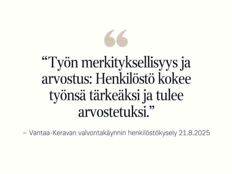 Suunnitelmallisen ohjaus- ja valvontakäynnin myönteinen palaute Kotirauhalle.