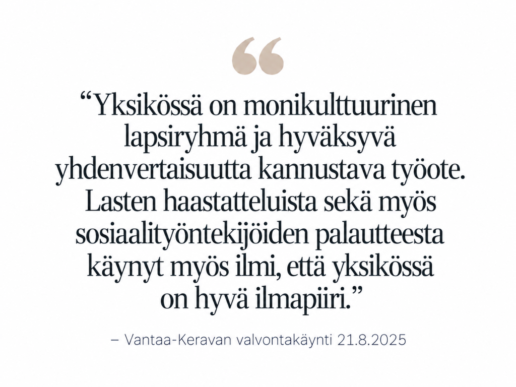 Suunnitelmallisen ohjaus- ja valvontakäynnin myönteinen palaute Kotirauhalle.